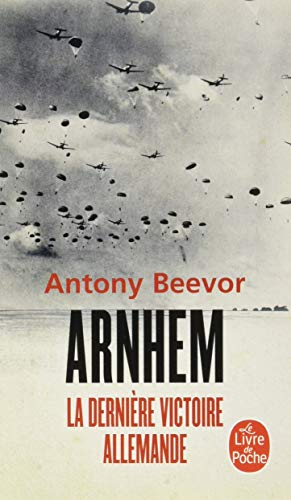 Arnhem : la dernière victoire allemande