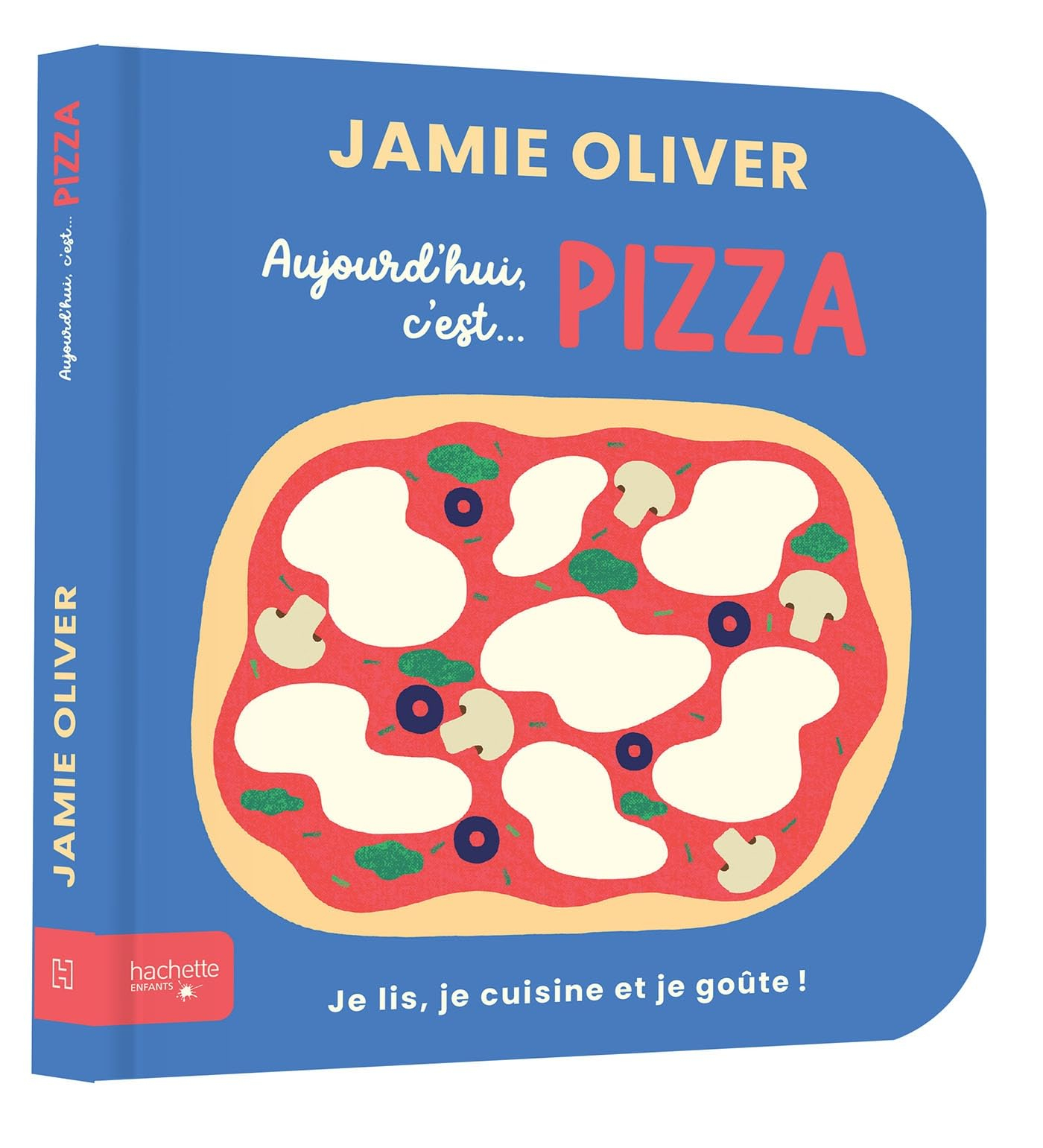 Aujourd'hui c'est... pizza : je lis, je cuisine et je goûte !