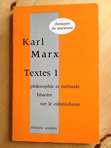 textes 1: philosophie et méthode, histoire, sur le colonial.