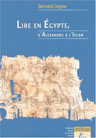 Lire en Egypte, d'Alexandre à l'islam