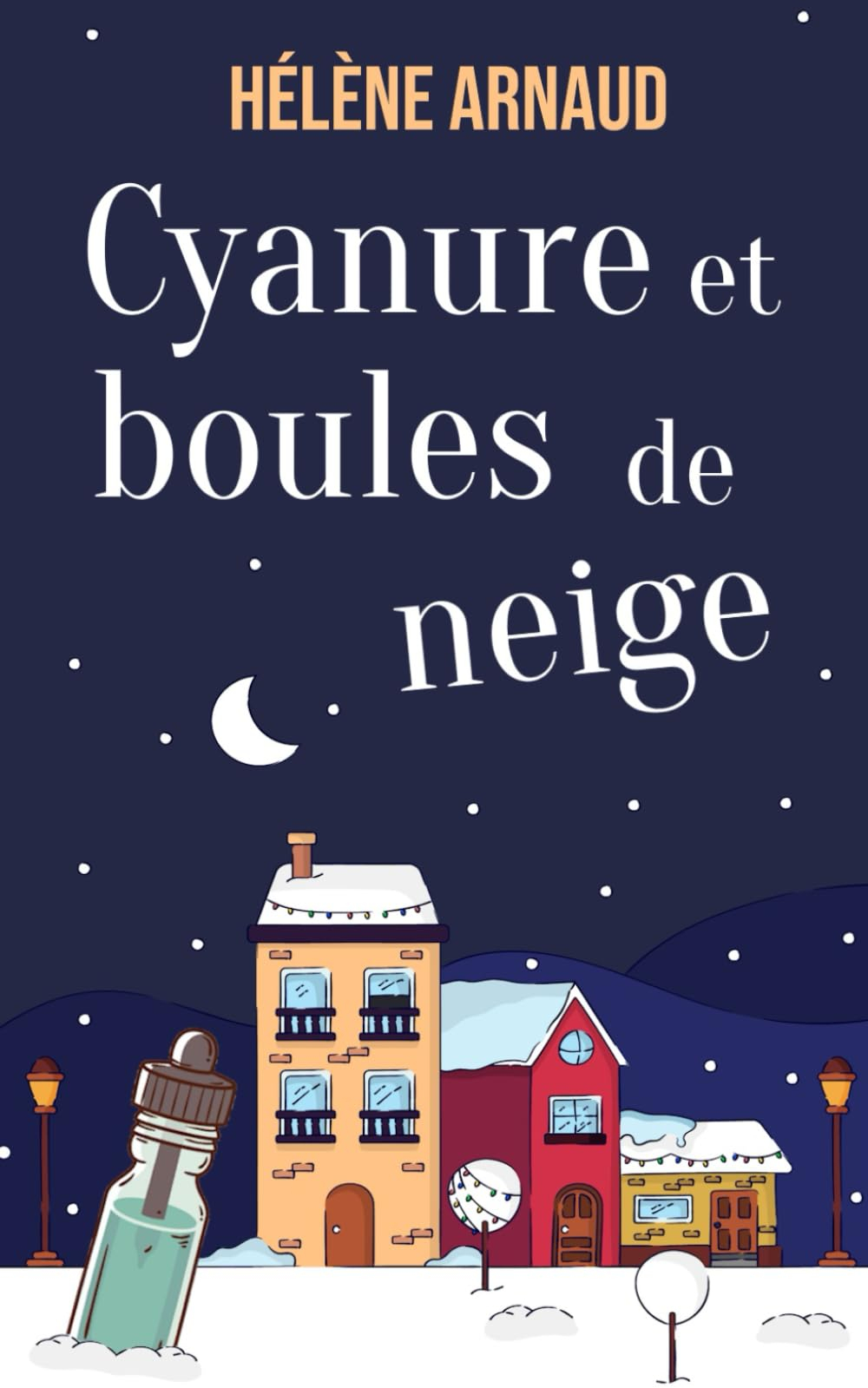 Cyanure et boules de neige: Cosy mystery