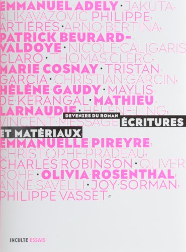 Devenirs du roman. Vol. 2. Ecritures et matériaux