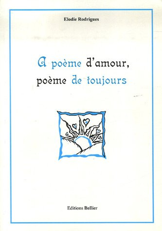 A poème d'amour, poème de toujours