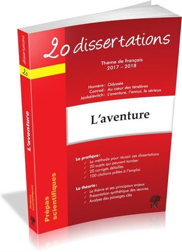 20 dissertations avec analyses et commentaires sur le thème l'aventure : Homère, Odyssée, Conrad, Au