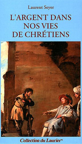 L'argent dans nos vies de chrétiens