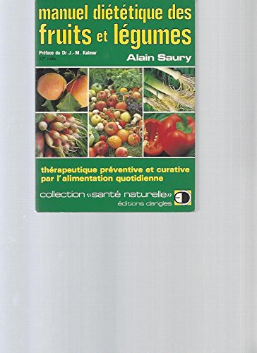 Manuel diététique des fruits et légumes : thérapeutique préventive et curative par l'alimentation qu