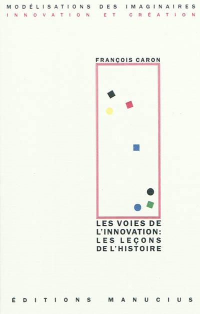 Les voies de l'innovation : les leçons de l'histoire