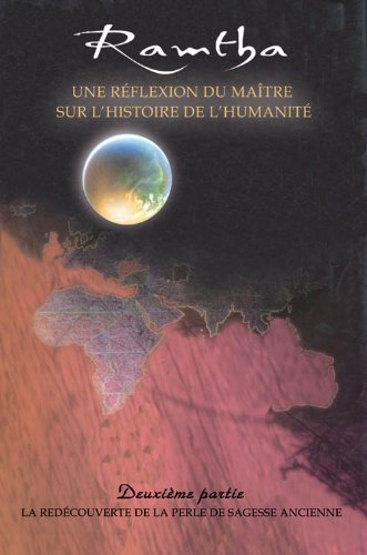 Une réflexion du maître sur l'histoire de l'humanité. Vol. 2