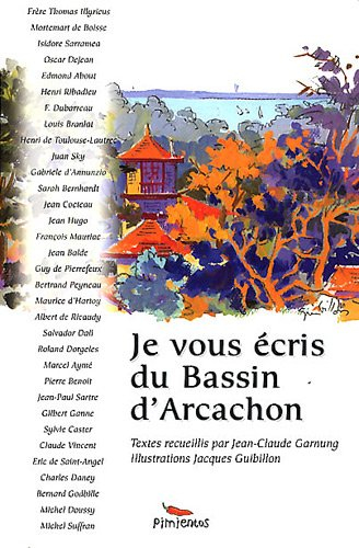 Je vous écris du bassin d'Arcachon. Vol. 1