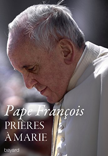 Prières à Marie : méditations des mystères du Rosaire