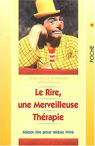 Le rire, une merveilleuse thérapie : mieux rire pour mieux vivre
