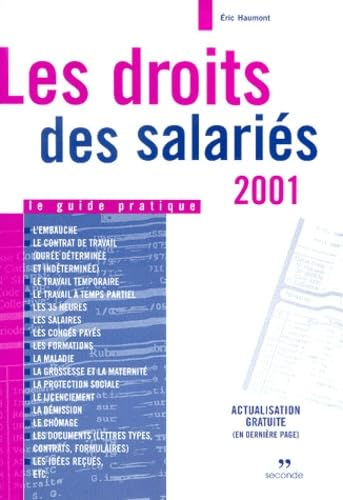 Les droits des salariés 2001 : le guide complet