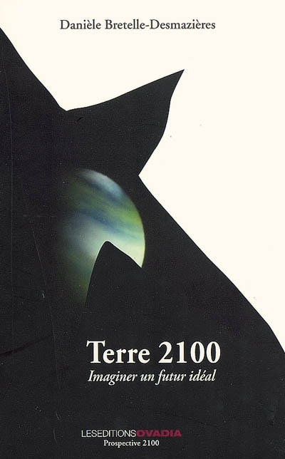 Terre 2100 : imaginer un futur idéal