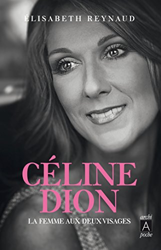 Céline Dion : la femme aux deux visages