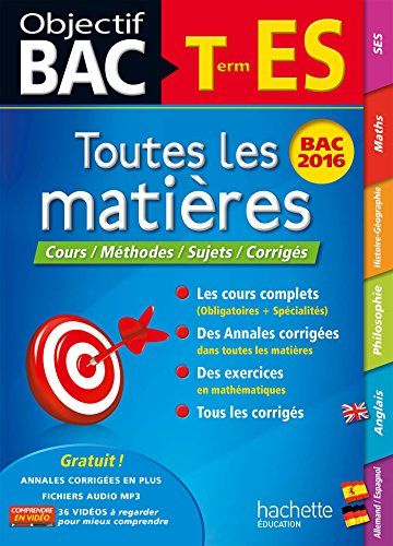 Toutes les matières, terminale ES : cours, méthodes, sujets, corrigés : bac 2016