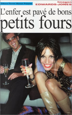 L'enfer est pavé de bons petits fours