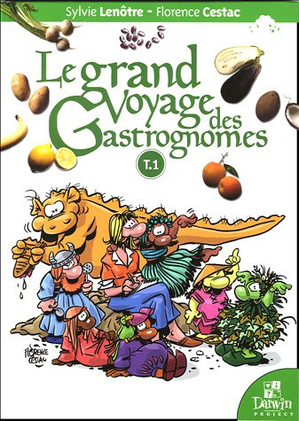 Le grand voyage des gastrognomes. Vol. 1