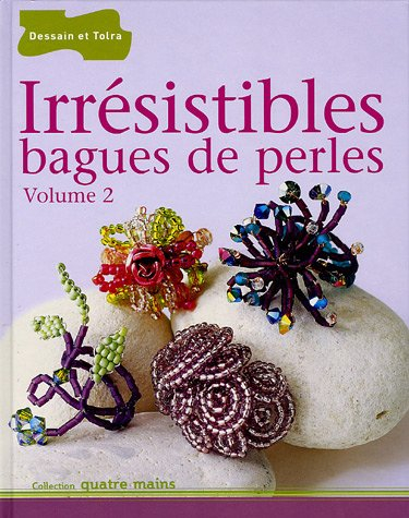 Irrésistibles bagues de perles. Vol. 2