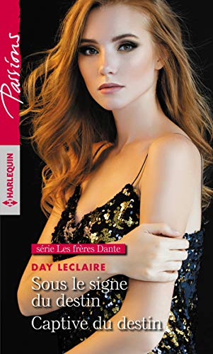 Sous le signe du destin : les frères Dante. Captive du destin