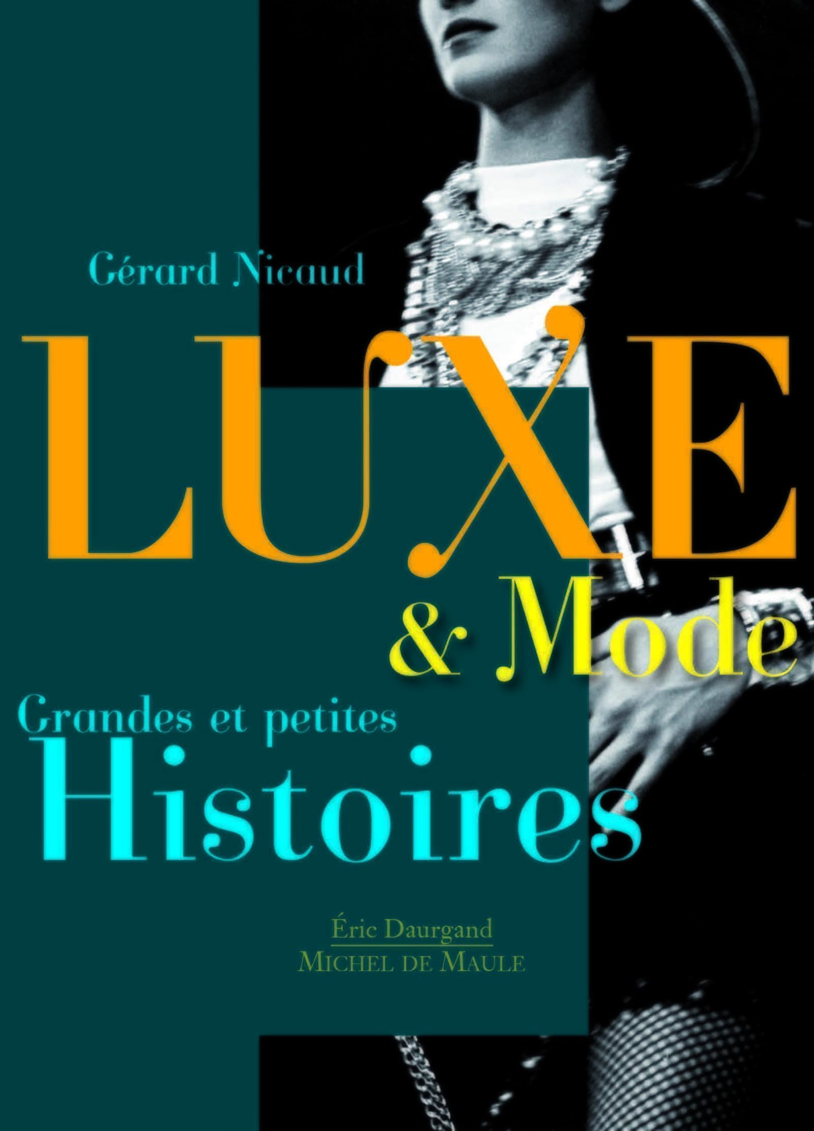 Luxe & mode : grandes et petites histoires