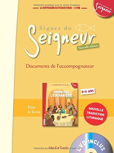 Signes du Seigneur : documents de l'accompagnateur : 8-11 ans