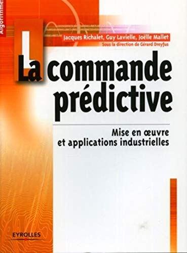 La commande prédictive : mise en oeuvre et applications industrielles