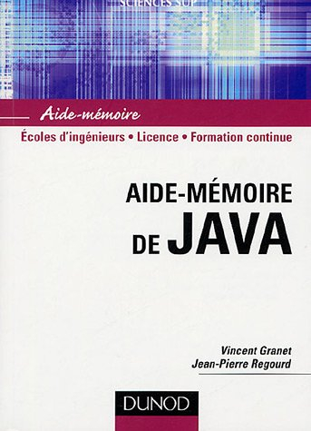 Aide-mémoire de Java : écoles d'ingénieurs, licence, formation continue