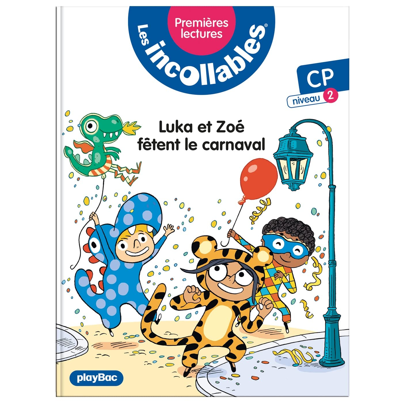 Les incollables : premières lectures. Vol. 17. Luka et Zoé fêtent le carnaval : CP, niveau 2
