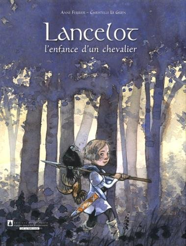 Lancelot : l'enfance d'un chevalier