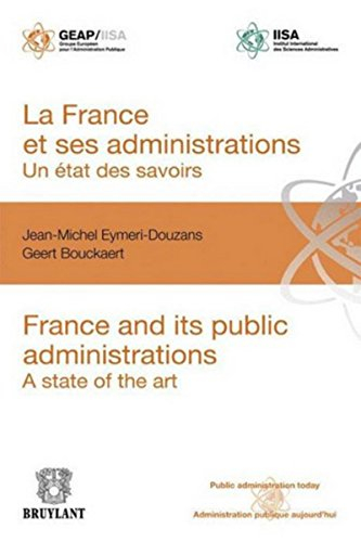 La France et ses administrations : un état des savoirs. France and its administrations : a state of 