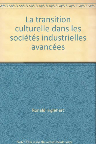 La Transition culturelle : dans les sociétés industrielles avancées