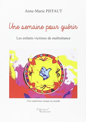 Une semaine pour guérir - Les enfants victimes de maltraitance