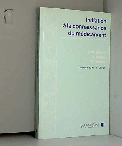 Initiation A La Connaissance Du Medicament. 2eme Edition