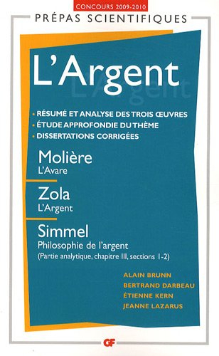 L'argent : Molière, L'avare ; Zola, L'argent ; Simmel, Philosophie de l'argent (Partie analytique, c