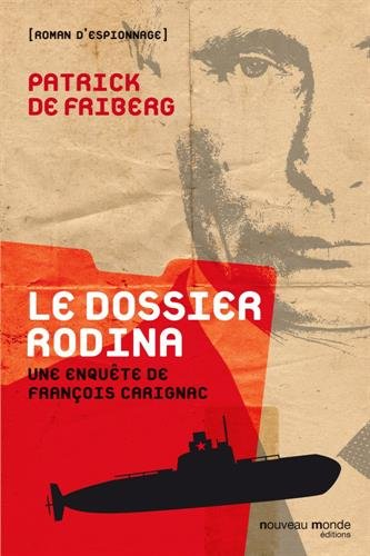 Le dossier Rodina : une enquête de François Carignac