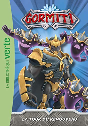 Gormiti. Vol. 3. La tour du renouveau