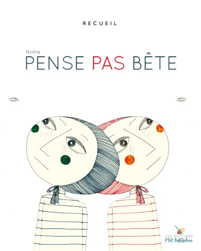 Notre pense pas bête : recueil