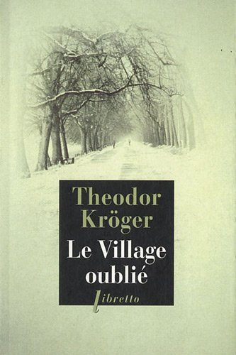 Le village oublié : bagnard en Sibérie, 1915-1919