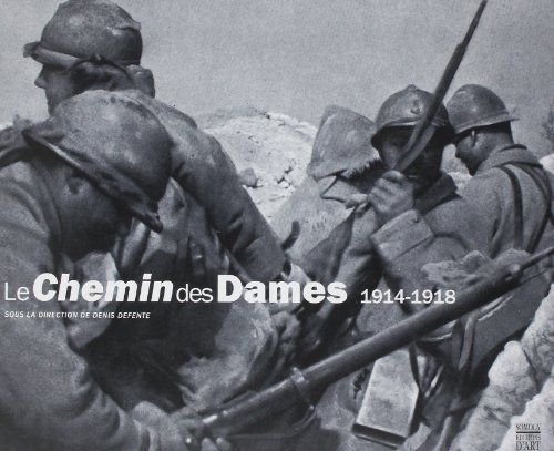 Le chemin des Dames : 1914-1918