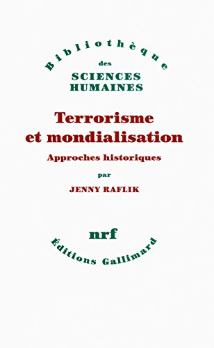 Terrorisme et mondialisation : approches historiques