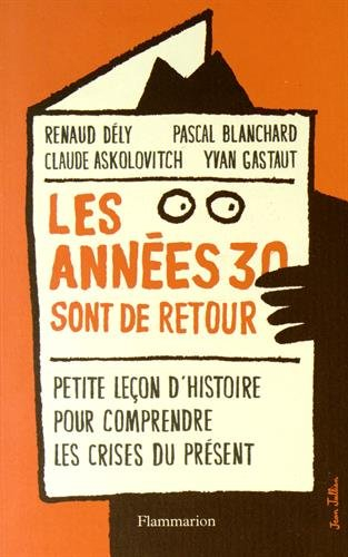 Les années 30 sont de retour : petite leçon d'histoire pour comprendre les crises du présent