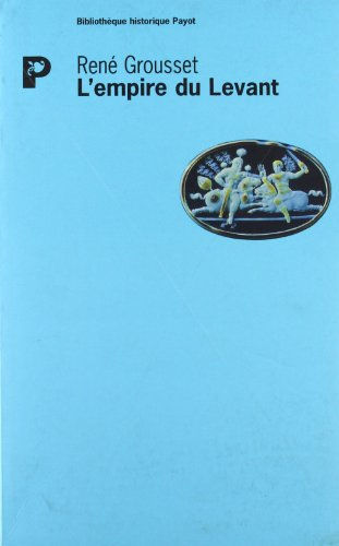 L'Empire du levant : l'histoire de la question d'Orient