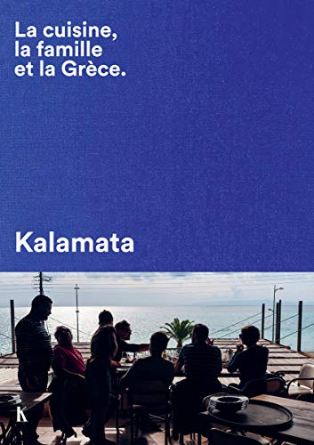 La cuisine, la famille et la Grèce : Kalamata