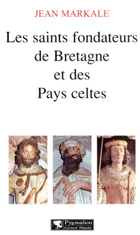 Les saints fondateurs de la Bretagne et des pays celtes
