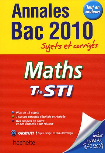 Maths terminale STI : annales bac 2010, sujets et corrigés