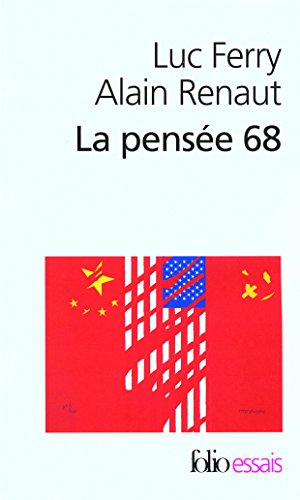 La pensée 68 : essai sur l'anti-humanisme contemporain