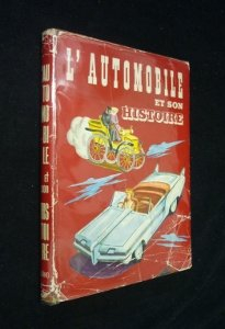 l'automobile et son histoire. préface de louis chiron.