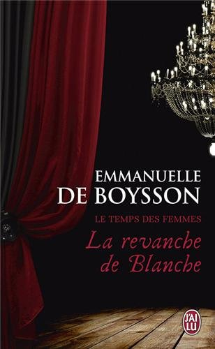 Le temps des femmes. La revanche de Blanche