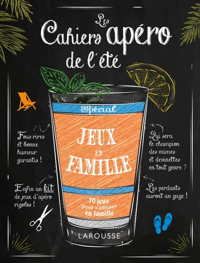 Les cahiers apéro de l'été : spécial jeux en famille : 70 jeux pour s'amuser en famille