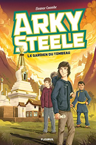 Arky Steele. Le gardien du tombeau